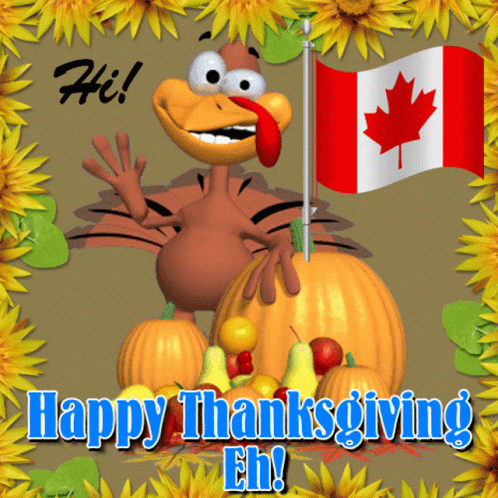 Click image for larger version

Name:	canadian-thanksgiving-happy-thanksgiving.gif
Views:	200
Size:	2.78 MB
ID:	457831
