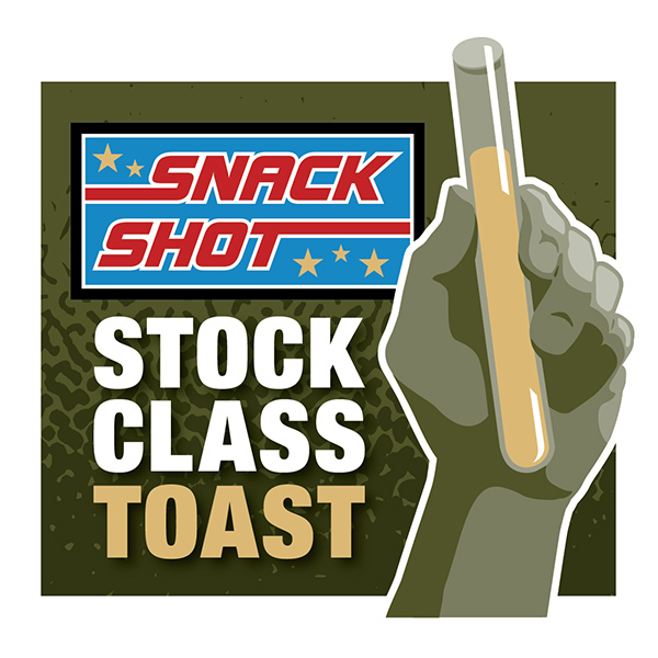 Click image for larger version

Name:	NEW_Snack_Shot_STOCK_CLASS_TOAST_logo.jpg
Views:	258
Size:	132.7 KB
ID:	693543