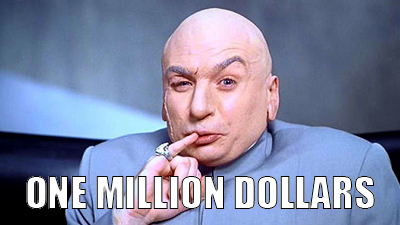 Click image for larger version

Name:	one-million-dollars.jpg
Views:	122
Size:	73.3 KB
ID:	820842